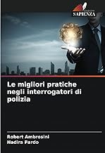 Le migliori pratiche negli interrogatori di polizia