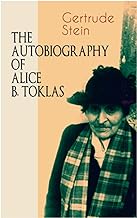 THE AUTOBIOGRAPHY OF ALICE B. TOKLAS (Modern Classics Series): Glance at the Parisian early 20th century avant-garde (One of the greatest nonfiction books of the 20th century)