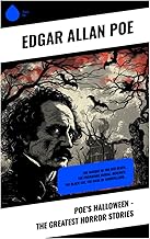 Poe's Halloween - The Greatest Horror Stories: The Masque of the Red Death, The Premature Burial, Berenice, The Black Cat, The Cask of Amontillado…