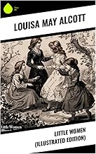 Little Women (Illustrated Edition)