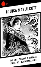 The Most Beloved Christmas Stories by Louisa May Alcott