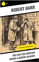 The Case for Sherlaw Kombs & Eugéne Valmont: Detective Novels & Murder Mysteries