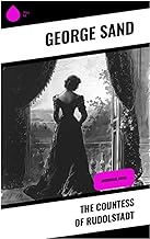 The Countess of Rudolstadt: Historical Novel