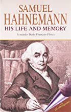 Samuel Hahnemann: His Life and Memory