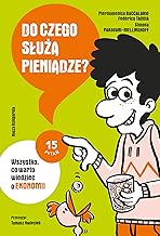 Do czego służą pieniądze? Wszystko, co warto wiedzieć o ekonomii