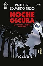 Noche Oscura: Una historia verídica de Batman (Grandes Novelas Gráficas de Batman)