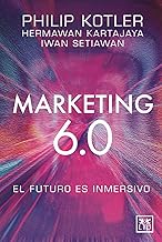 Marketing 6.0: El Futuro Es Inmersivo/ the Future Is Immersive