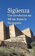 Sigüenza: Une introduction aux 900 ans depuis la Reconquista