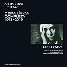 Nick Cave. Letras: Obra lírica completa 1978-2019