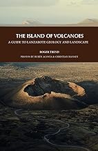 THE ISLAND OF VOLCANOES. A GUIDE TO LANZAROTE GEOLOGY AND LANDSCAPE: 14