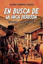 En busca de la vaca perdida: (Riders of the Last Cow)