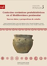 Contextos cerámicos protohistóricos en el Mediterráneo peninsular: Nuevos datos y perspectivas de estudio: 15