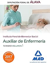 Técnico/a Auxiliar de Enfermería del Instituto Foral de Bienestar Social de la Diputación Foral de Álava. Temario Volumen 1