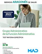 Grupo Administrativo de la Función Administrativa del Servicio Aragonés de Salud (SALUD-Aragón). Materia Específica Test