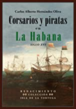 Corsarios y piratas en La Habana: Siglo XVI: 20