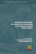 Narrativas transmedia a la deriva: del storytelling a las nuevas ficciones audiovisuales