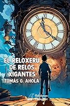 El Reloxeru de Relós Xigantes: 5