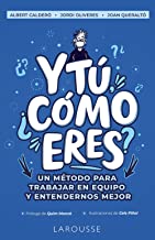 Y tú, ¿cómo eres?: Un método para trabajar en equipo y entendernos mejor