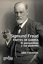 Sigmund Freud. Partes De guerra; El Psicoanálisis y sus Pasiones: 030647