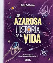 Una azarosa historia de la vida