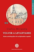 Volver a levantarse: Relato autobiográfico de un diplomático español: 67