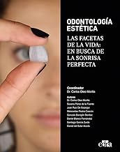 Odontología Estética. Las facetas de la vida: En busca de la sonrisa perfecta