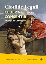 Ceder no es consentir / To Yield Is Not to Consent: Un abordaje clínico y político del consentimiento: 2096