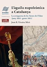 L’àguila napoleònica a Catalunya: La conquesta de les Terres de l’Ebre (juny 1810 - gener 1811): 43