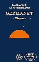 Germanet (edició ESCOLAR. Inclou guia de lectura): Minyan