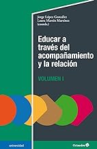 Educar a través del acompañamiento y la relación (I)