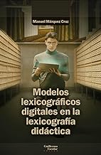 Modelos lexicográficos digitales en la lexicografía didáctica
