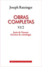 Obras completas de joseph ratzinger vi 2 jesus de nazaret