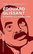 Édouard Glissant: El pensamiento de la creólisation errante