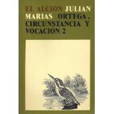 Ortega : circunstancia y vocacin, I