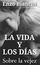 Vida y Los dias, La: Sobre la vejez: 411