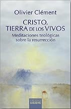 Cristo, tierra de los vivos: Meditaciones teológicas sobre la resurrección: 259