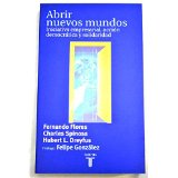 Abrir nuevos mundos : iniciativa empresarial, accin democrtica y solidaridad