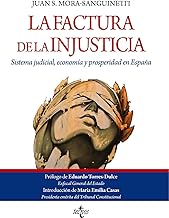 La factura de la injusticia: Sistema judicial, economía y prosperidad en España