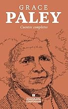 Cuentos completos/ The Collected Stories: Grace Paley