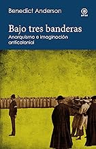 Bajo tres banderas: Anarquismo e imaginación anticolonial: 17