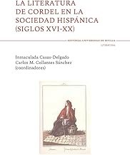 La literatura de cordel en la sociedad hispánica (siglos XVI-XX): 165