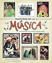 Maestros de la música / The Story of Music: Una Historia De La Musica Para Ninos/ A History of Music for Children