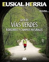 Guia de vias verdes: Bidegorris y caminos naturales