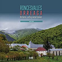 Roncesvalles - Orreaga: Historia, arte y excursiones