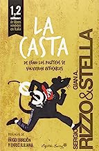 La Casta: De cómo los políticos se volvieron intocables