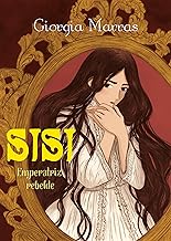 Sisi / Sisi: Emperatriz, Rebelde