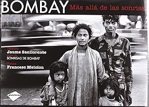 Bombay: Mas Alla de las Sonrisas / Beyond the Smiles