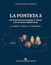 La Fonteta 3: Las importaciones griegas e itálicas y su contexto mediterráneo: 1