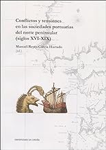 Conflictos y tensiones en las sociedades portuarias del norte peninsular (S. XVI-XIX): 167