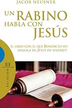 Un rabino habla con Jesús: El libro con el que Benedicto XVI dialoga en Jesús de Nazaret